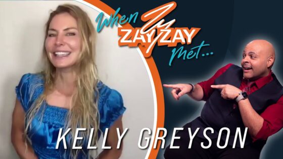 When Zay Zay Met...Kelly Greyson